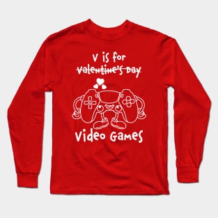 V is for Video Games Gaming Valentine's Day Long Sleeve T-Shirt